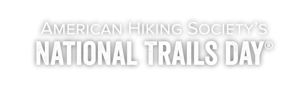 american hiking societys national trails day national trails day
